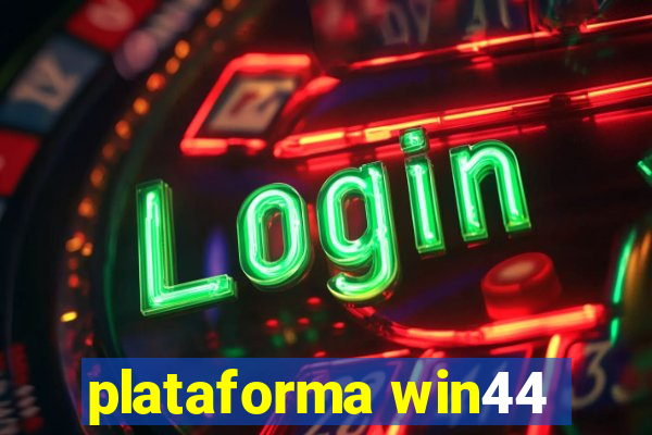 plataforma win44